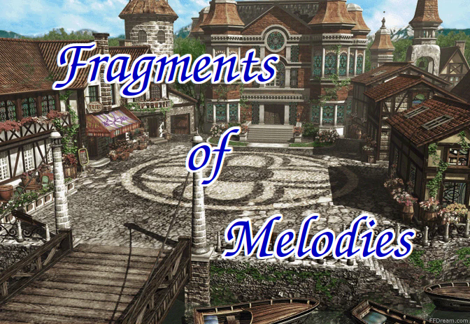 An idyllic view of Winhill from Final Fantasy VIII, with a cursive font reading Fragments of Melodies.